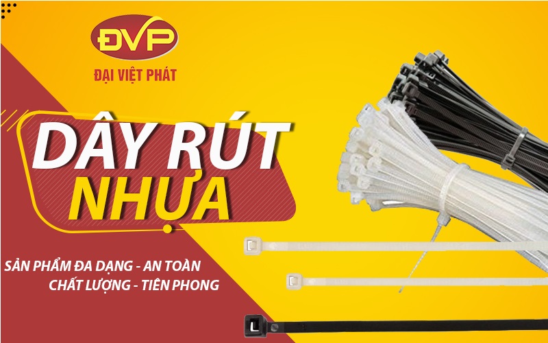 Đại Việt Phát là đơn vị cung cấp dây thít nhựa hàng đầu hiện nay